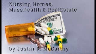 Nursing Homes MassHealth amp Real Estate [upl. by Doi]