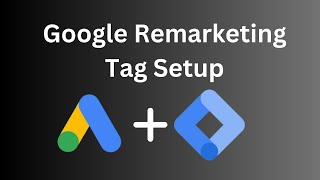 Google Remarketing Tag Setup Using Google Tag Manager  MM AlAmin [upl. by Narej]