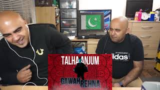 REACTION  Gawah Rehna  Talha Anjum  Prod by Umair Khan [upl. by Bertine]