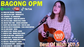 WALA NA TALAGA  KLARISSE💝 BEST OF WISH 1075 PLAYLIST 2024💕OPM HUGOT LOVE SONGS 2024 [upl. by Caroline59]