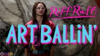 RiFF RaFF  Art Ballin [upl. by Tnomel]