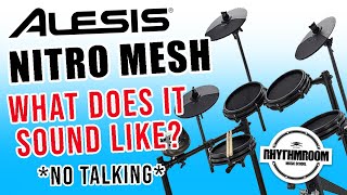 Alesis Nitro Mesh Kit what does it sound like Just Drums No Talking [upl. by Valdes]