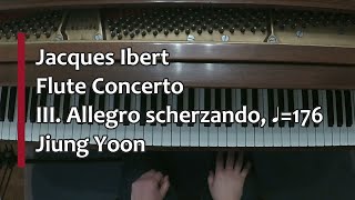 Piano Part Ibert Flute Concerto III Allegro scherzando â™©176 [upl. by Ianteen]