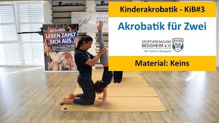 KinderAkrobatik für Zwei  KiB 3 [upl. by Aliban]