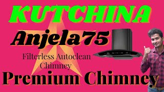 kutchina anjela 75 premium  kutchina anjela 75  kutchina anjela 75 premium chimney [upl. by Bicknell202]