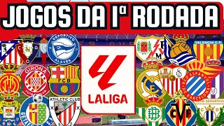 PRÓXIMOS JOGOS DA LA LIGA 1ª RODADA 1508 e 1908 [upl. by Irfan]