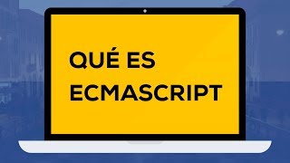 Curso de ES6 Que Es ECMASCRIPT EN 2 MINUTOS [upl. by Silma83]