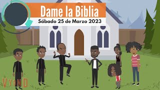 🔴Misionero Adventista Niños  25 de Marzo 2023 Dame la Biblia [upl. by Arri]