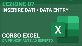 Come inserire dati  EXCEL TUTORIAL ITALIANO 07 Corso 2024 [upl. by Netta643]