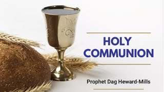 HOLY COMMUNION  BISHOP DAG HEWARDMILLS  Accra [upl. by Allac]