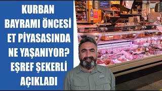 CANLI Kurban Bayramı Öncesi Pazarın Durumu Ve Et Piyasasında Yaşananlar  Eşref Şekerli Açıklıyor [upl. by Paresh]