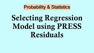 Probability and Statistics Regression model selection using PRESS residuals [upl. by Vi402]