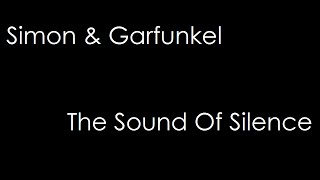 Simon amp Garfunkel  The Sound Of Silence lyrics [upl. by Modie75]