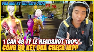 DÂN CHƠI LÌ NHẤT FREE FIRE VIỆT NAM 1 CÂN 48 TỶ LỆ HEADSOT 100  LỤM 6 CỦ  CÔNG BỐ KQ CHECK ID [upl. by Ytsenoh]