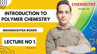 Introduction to polymer chemistry class 12  MHTCET NEET class 12 polymer [upl. by Clywd]