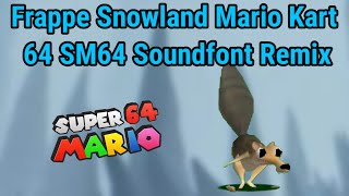 Frappe Snowland Mario Kart 64 SM64 Soundfont Remix Scrat In SM64 Release amp Download [upl. by Zigmund882]