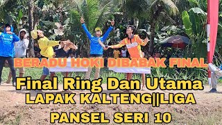 BERADU HOKI DI FINAL RING  LIGA PANSEL 2024 LAPAK KALTENG [upl. by Ahsik]