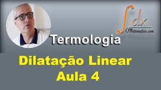 Grings  Física  Aula 4  Termologia  Dilatação Linear [upl. by Dumond]