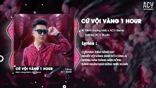 1 HOUR CỨ VỘI VÀNG REMIX  MINH VƯƠNG M4U  Chỉ Tiếc Thương Với Chút Thất Vọng Về Nơi Em Remix [upl. by Van]