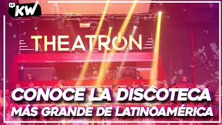 Conoce la discoteca más grande de Latinoamérica Theatron  La KW [upl. by Sully760]