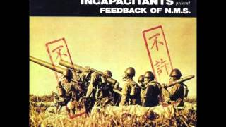 Incapacitants  Feedback of NMS Full Album [upl. by Hogue]