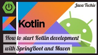 Kotlin – How to start Kotlin development with SpringBoot  Maven [upl. by Larual]