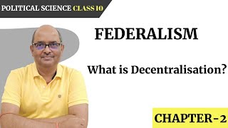 What is Decentralisation Class 10 Federalism  Political Science Class 10 [upl. by Ahsitnauq]