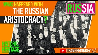 WHAT HAPPENED WITH THE RUSSIAN ARISTOCRACY [upl. by Courtenay]