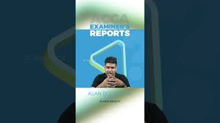 Decode the Examiner’s Report  ACCA Alan Biju Palak  AAA  Elance Learning [upl. by Munmro]