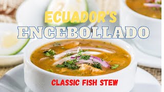 Encebollado Ecuadors Classic Fish Stew [upl. by Yerga]