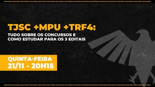 TJSC MPU TRF4 Tudo sobre os concursos e como estudar para os 3 editais [upl. by Figueroa539]