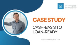 Case Study Cash Basis to Loan Ready [upl. by Rotberg]