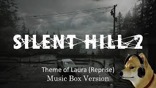 Theme of Laura Reprise  Silent Hill 2  Music Box 1 Hour Loop [upl. by Nnawtna]