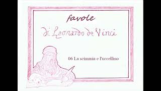 Favole di Leonardo da Vinci  06  La scimmia e luccellino [upl. by Igic]