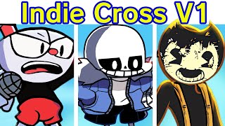 Friday Night Funkin VS Indie Cross V1 FULL WEEK  Cutscenes amp Ending Cuphead Sans Bendy FNF Mod [upl. by Seuguh]