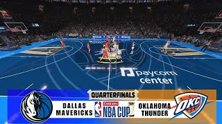 DALLAS MAVERICKS vs OKLAHOMA CITY THUNDER  QUARTERFINALS  EMIRATES NBA CUP 2024  NBA 2K25 [upl. by Torin971]