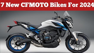 7 New CFMOTO Motorcycles For 2024 [upl. by Mindy311]