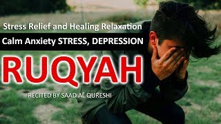 Calm Anxiety STRESS amp DEPRESSION Relaxing Ruqyah for Stress Relief and Healing Relaxation [upl. by Malamud]