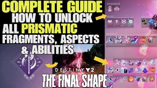 How to Unlock All Prismatic Fragments Aspects amp Abilities Complete Guide Destiny 2 The Final Shape [upl. by Collie]