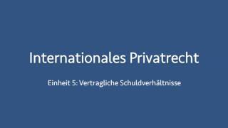 Internationales Privatrecht 05 [upl. by Chesnut]