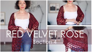 RED VELVET ROSE Section 4  How To Crochet a Stunning and Elegant Shawl  Wrap [upl. by Lipinski632]