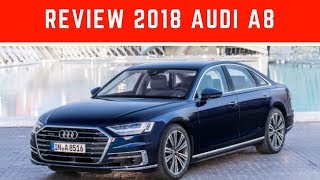 REVIEW 2018 Audi A8 [upl. by Omsoc]