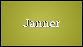 Janner Meaning [upl. by Lednahs]