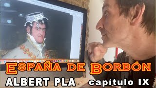 ESPAÑA DE BORBÓN CAPÍTULO IX [upl. by Nort]