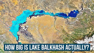 Lake Balkhash  How Big Is Lake Balkhash Actually [upl. by Lerrud]