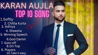 Karan Aujla All Songs  Karan Aujla New Song 2024  karanaujla All Songs trending [upl. by Atteuqram]