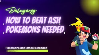 how to defeat Ash ketchum in delugerpg [upl. by Gregor242]