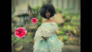 CROWNS Of The RosesTheme Song Roses BlossomBy Alicia [upl. by Malone]