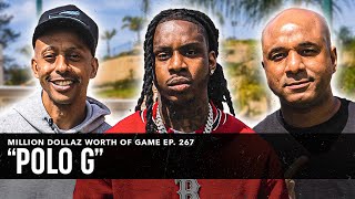 POLO G MILLION DOLLAZ WORTH OF GAME EPISODE 267 [upl. by Sharla]