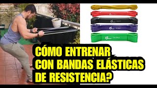 CÓMO ENTRENAR CON BANDAS ELÁSTICAS DE RESISTENCIA [upl. by Nnayt363]